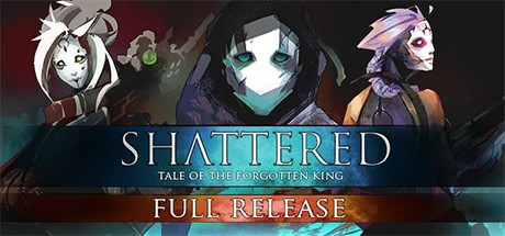 Shattered - Tale of the Forgotten King