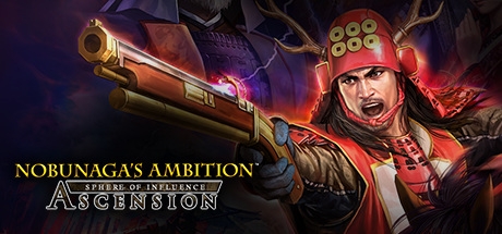 NOBUNAGA'S AMBITION: Sphere of Influence - Ascension / 信長の野望･創造 戦国立志伝