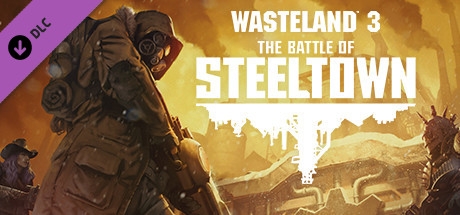 Wasteland 3: The Battle of Steeltown