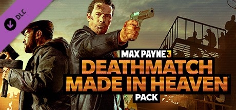 Max Payne 3: Deathmatch Made In Heaven Pack