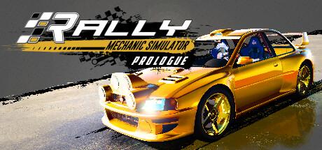 Rally Mechanic Simulator: Prologue
