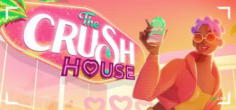 The Crush House